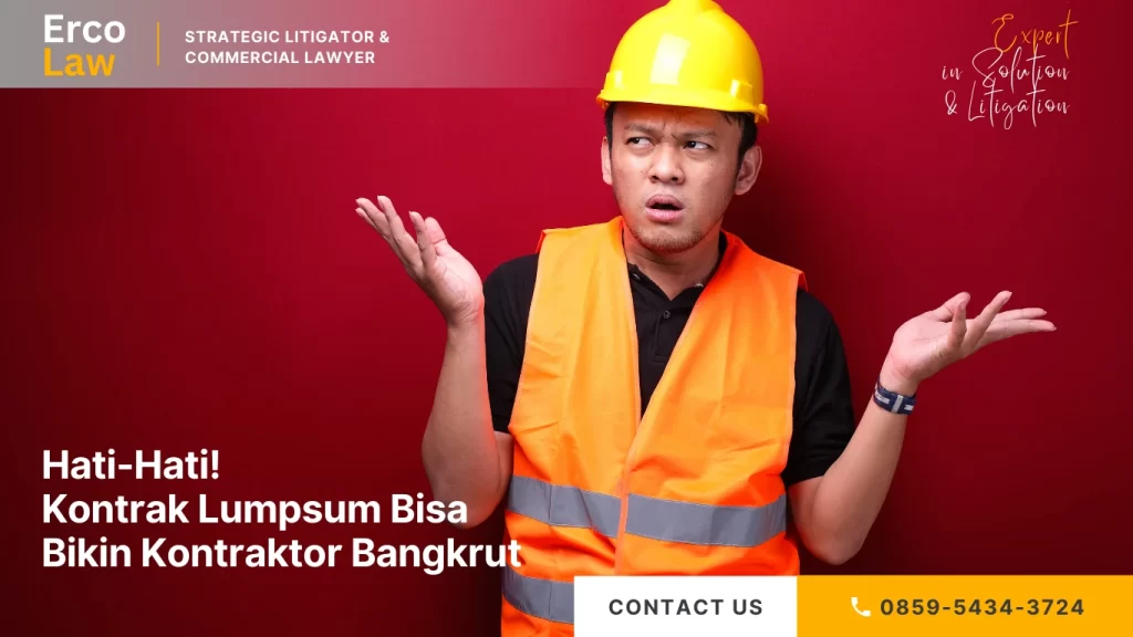 Kontrak Lumpsum Bikin Kontraktor Bangkrut