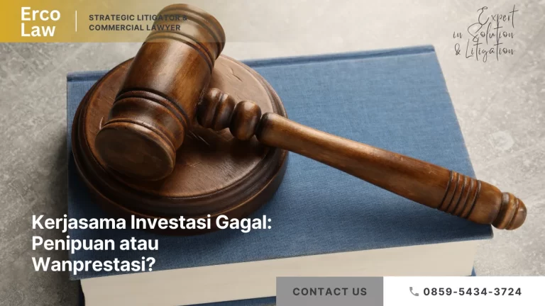 Kerjasama Investasi Gagal: Penipuan atau Wanprestasi?